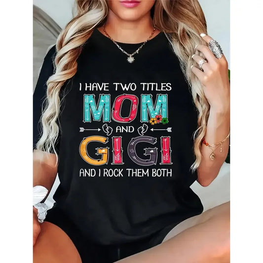Unisex Mom Gigi Slogan Print Tee Casual T Shirt For Women Embracing Dual Titles Mom And Gigi Trendy Outfit For Daily Life