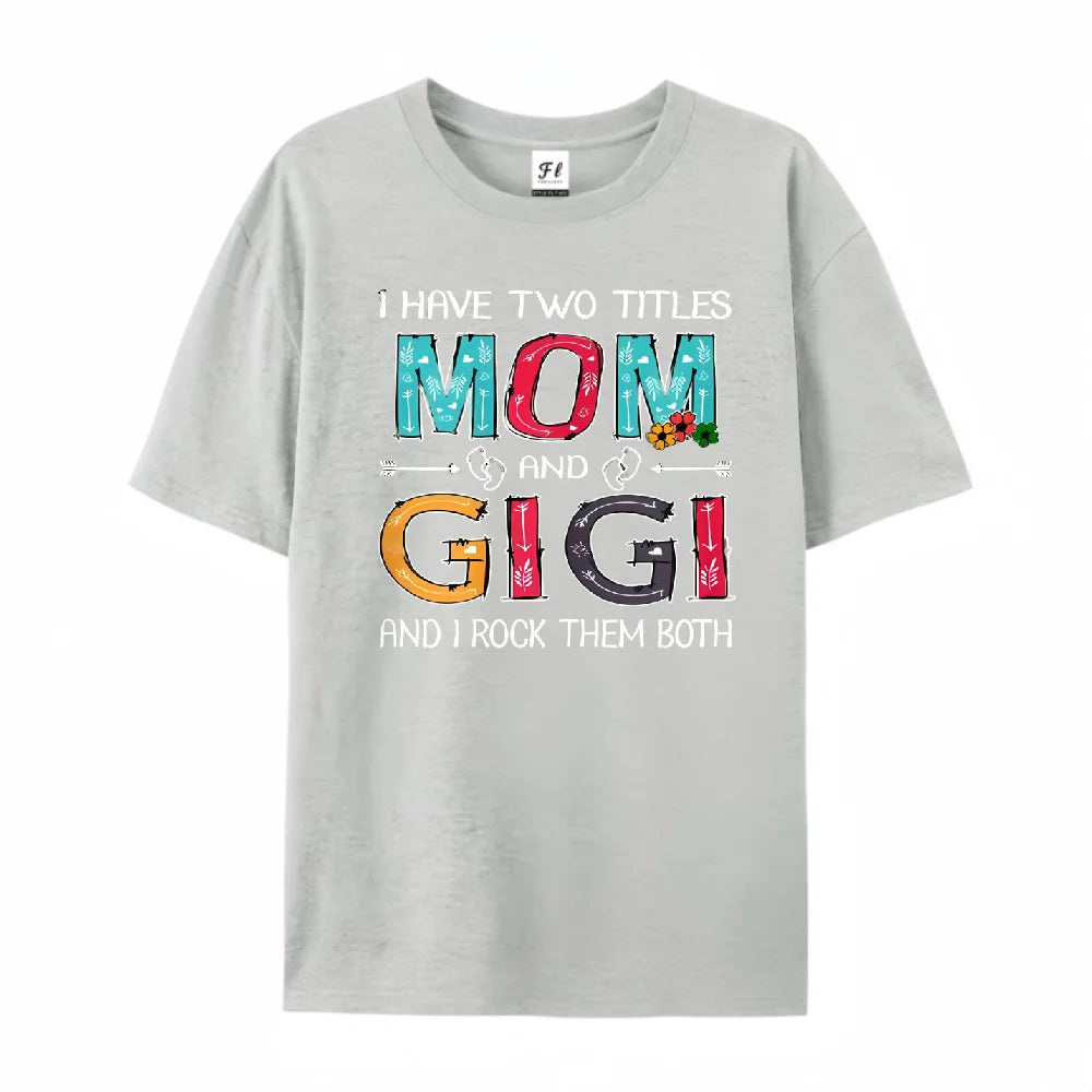 Unisex Mom Gigi Slogan Print Tee Casual T Shirt For Women Embracing Dual Titles Mom And Gigi Trendy Outfit For Daily Life