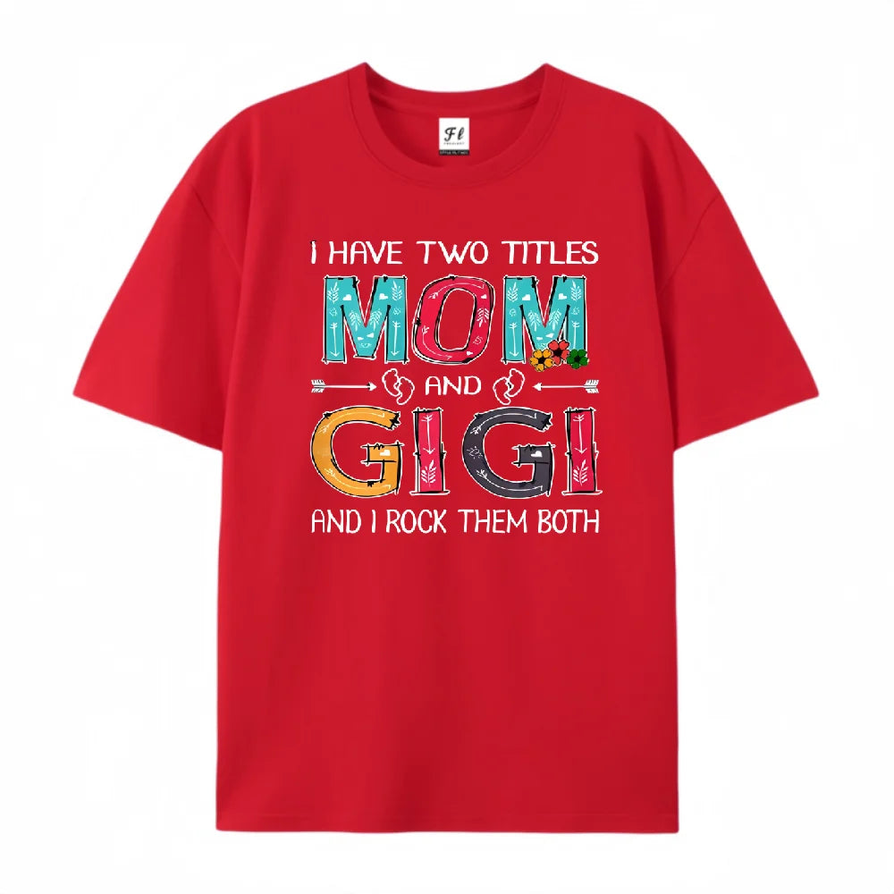 Unisex Mom Gigi Slogan Print Tee Casual T Shirt For Women Embracing Dual Titles Mom And Gigi Trendy Outfit For Daily Life